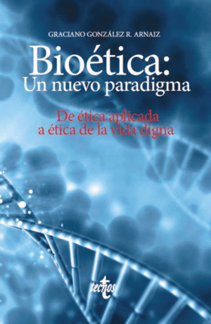 BIOÉTICA: UN NUEVO PARADIGMA