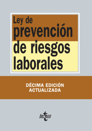 LEY DE PREVENCIÓN DE RIESGOS LABORALES. 10ª ED.