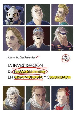 LA INVESTIGACIÓN DE TEMAS SENSIBLES EN CRIMINOLOGÍA Y SEGURIDAD