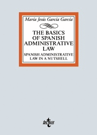 THE BASICS OF SPANISH ADMINISTRATIVE LAW