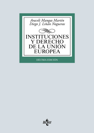 INSTITUCIONES Y DERECHO DE LA UNIÓN EUROPEA. 10ª ED.
