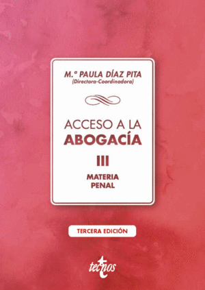 ACCESO A LA ABOGACÍA. VOLUMEN III. MATERIA PENAL. 3 ED.