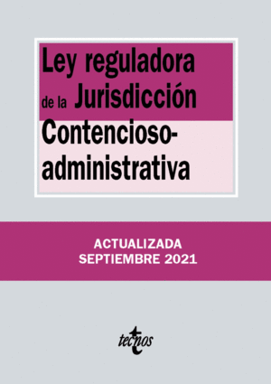 LEY REGULADORA DE LA JURISDICCIÓN CONTENCIOSO-ADMINISTRATIVA. 22ª ED.