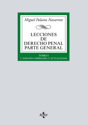 LECCIONES DE DERECHO PENAL. PARTE GENERAL. TOMO I. 5ª ED.