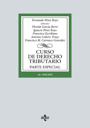CURSO DE DERECHO TRIBUTARIO. PARTE ESPECIAL. 16ª ED.