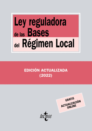 LEY REGULADORA DE LAS BASES DEL RÉGIMEN LOCAL. 3ª ED.