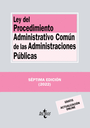 LEY DEL PROCEDIMIENTO ADMINISTRATIVO COMÚN DE LAS ADMINISTRACIONES PÚBLICAS. 7ª ED.