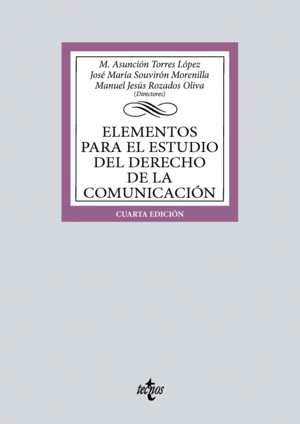 ELEMENTOS PARA EL ESTUDIO DEL DERECHO DE LA COMUNICACIÓN. 4ª ED.