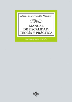 MANUAL DE FISCALIDAD: TEORÍA Y PRÁCTICA. 15ª ED.