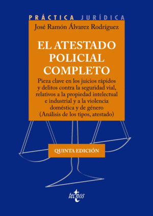 EL ATESTADO POLICIAL COMPLETO. 5ª ED.