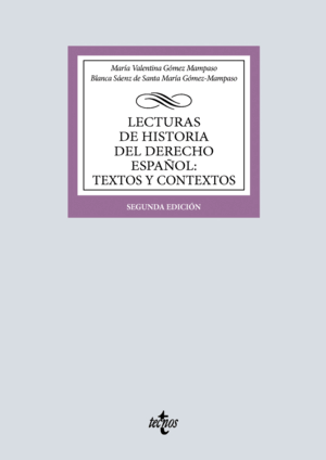 LECTURAS DE HISTORIA DEL DERECHO ESPAÑOL: TEXTOS Y CONTEXTOS. 2ª ED.