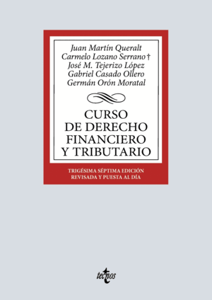 CURSO DE DERECHO FINANCIERO Y TRIBUTARIO. 37ª ED.