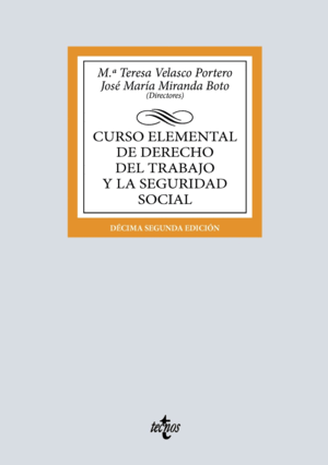 CURSO ELEMENTAL DE DERECHO DEL TRABAJO Y LA SEGURIDAD SOCIAL. 12ª ED.