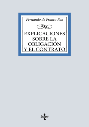 EXPLICACIONES SOBRE LA OBLIGACIÓN Y EL CONTRATO