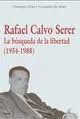 RAFAEL CALVO SERER : LA BÚSQUEDA DE LA LIBERTAD (1954-1988)