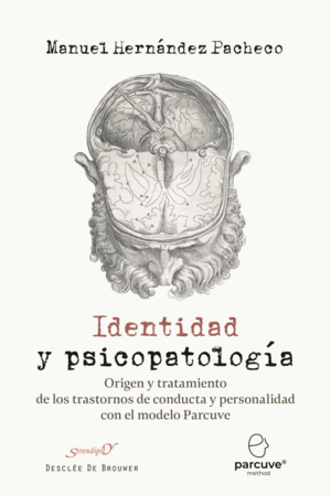 IDENTIDAD Y PSICOPATOLOGÍA. ORIGEN Y TRATAMIENTO DE LOS TRASTORNOS DE CONDUCTA Y