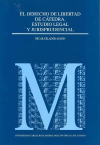 EL DERECHO DE LIBERTAD DE CÁTEDRA. ESTUDIO LEGAL Y JURISPRUDENCIAL