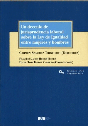 UN DECENIO DE JURISPRUDENCIA LABORAL SOBRE LA LEY DE IGUALDAD ENTRE MUJERES Y HOMBRES