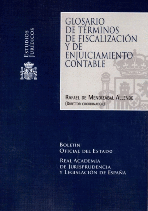 GLOSARIO DE TERMINOS DE FISCALIZACIÓN Y ENJUICIAMIENTO CONTABLE