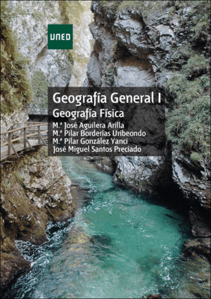 GEOGRAFÍA GENERAL I. GEOGRAFÍA FÍSICA. 2ª ED.