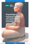 ARQUEOLOGÍA I. ARQUEOLOGÍA DE EGIPTO Y PRÓXIMO ORIENTE. ARQUEOLOGÍA DEL EGEO. ARQUEOLOGÍA DE GRECIA