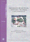 PSICOLOGÍA DE GRUPOS II. MÉTODOS, TÉCNICAS Y APLICACIONES