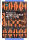 ANTROPOLOGÍA Y COMPARACIÓN CULTURAL: MÉTODOS Y TEORÍAS