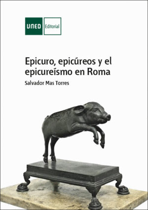 EPICURO, EPICÚREOS Y EL EPICUREÍSMO EN ROMA
