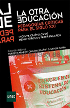 LA OTRA EDUCACIÓN. PEDAGOGÍAS CRÍTICAS PARA EL SIGLO XXI