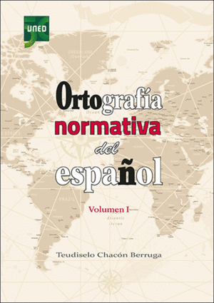 ORTOGRAFÍA NORMATIVA DEL ESPAÑOL. VOLUMEN I