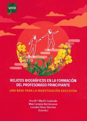 RELATOS BIOGRÁFICOS EN LA FORMACIÓN DEL PROFESORADO PRINCIPIANTE