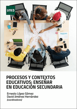 PROCESOS Y CONTEXTOS EDUCATIVOS: ENSEÑAR EN EDUCACIÓN SECUNDARIA