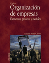 ORGANIZACIÓN DE EMPRESAS. ESTRUCTURA, PROCESOS Y MODELOS. 2ª ED