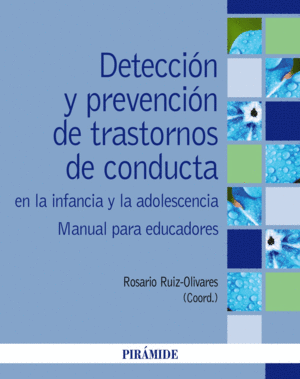 DETECCIÓN Y PREVENCIÓN DE TRASTORNOS DE CONDUCTA EN LA INFANCIA Y LA ADOLESCENCI