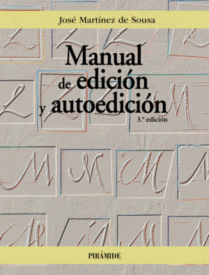 MANUAL DE EDICIÓN Y AUTOEDICIÓN. 3 ED.