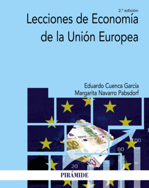 LECCIONES DE ECONOMÍA DE LA UNIÓN EUROPEA. 2ª ED.