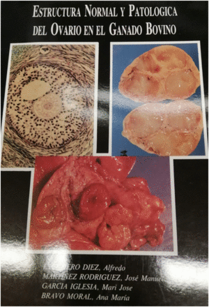 ESTRUCTURA NORMAL Y PATOLÓGICA DEL OVARIO EN EL GANADO BOVINO