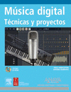 MÚSICA DIGITAL. TÉCNICAS Y PROYECTOS