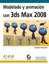 MODELADO Y ANIMACIÓN CON 3DS MAX 2008
