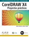 CORELDRAW X4. PROYECTOS PRÁCTICOS