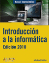 INTRODUCCIÓN A LA INFORMÁTICA. EDICIÓN 2010