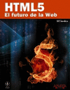 HTML5. EL FUTURO DE LA WEB