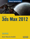 MANUAL IMPRESCINDIBLE. 3DS MAX 2012