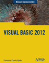 MANUAL IMPRESCINDIBLE. VISUAL BASIC 2012