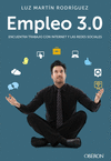 EMPLEO 3.0. ENCUENTRA TRABAJO CON INTERNET Y LAS REDES SOCIALES
