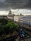 FOTOGRAFÍA INTELIGENTE CON LIGHTROOM 5