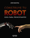 CONSTRUYE TU ROBOT. GUÍA PARA PRINCIPIANTES