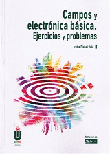 CAMPOS Y ELECTRÓNICA BÁSICA. EJERCICIOS Y PROBLEMAS