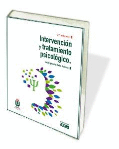 INTERVENCIÓN Y TRATAMIENTO PSICOLÓGICO. 2ª ED.