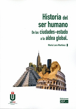 HISTORIA DEL SER HUMANO. DE LAS CIUDADES-ESTADO A LA ALDEA GLOBAL